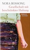 Nora Bossong: Gesellschaft mit beschränkter Haftung