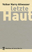 Volker Altwasser: Letzte Haut