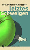 Volker Altwasser: Letztes Schweigen
