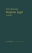 Nora Bossong: Reglose Jagd