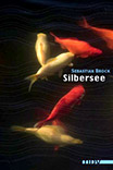 Sebastian Brock: Silbersee