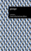 Carl-Christian Elze: Gänge: Gedichte