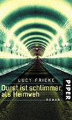 Lucy Fricke: Durst ist schlimmer als Heimweh