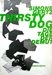 Simone Gertz: Thirsty Dog - die Tage der Demut