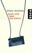 Ariane Grundies: Schön sind immer die anderen
