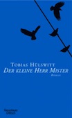 Tobias Hülswitt: Der kleine Herr Mister