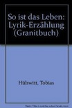 Tobias Hülswitt: So ist das Leben