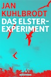 Jan Kuhlbrodt: Das Elster-Experiment