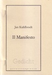 Jan Kuhlbrodt: Il manifesto