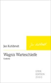 Jan Kuhlbrodt: Wagnis Warteschleife