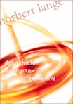 Norbert Lange: Das Schiefe, das Harte und das Gemalene