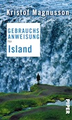 Kristof Magnusson: Gebrauchsanweisung für Island