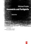 Michael Fiedler: Geometrie und Fertigteile