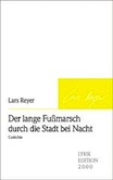 Lars Reyer: Der lange Fußmarsch durch die Stadt bei Nacht