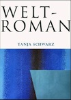 Tanja Schwarz: Weltroman