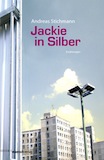 Andreas Stichmann: Jackie in Silber