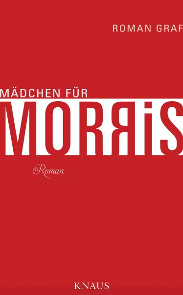 Roman Graf: Mädchen für Morris