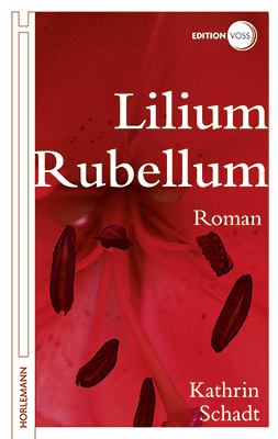 Kathrin Schadt: Lilium Rubellum